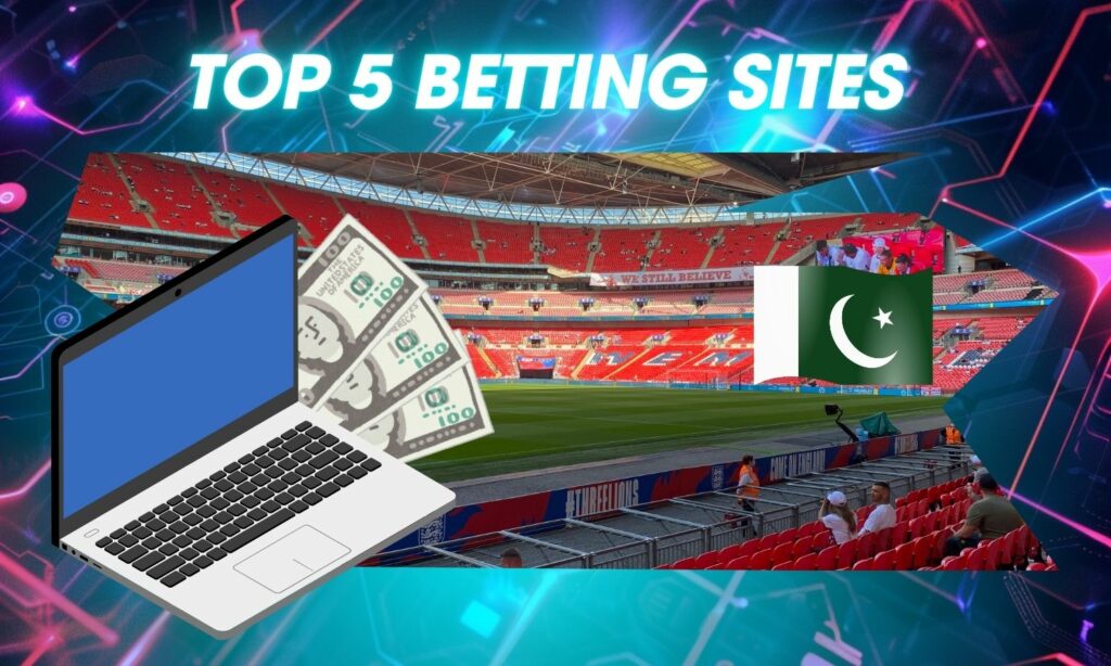 List of Top 5 Sports Betting Websites in Pakistan