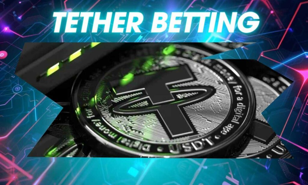 Top Tether crypto betting websites information